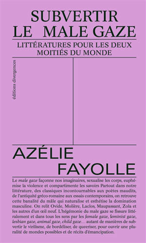 Subvertir le male gaze : littératures pour les deux moitiés du monde