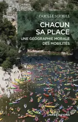 Chacun sa place : une géographie morale des mobilités
