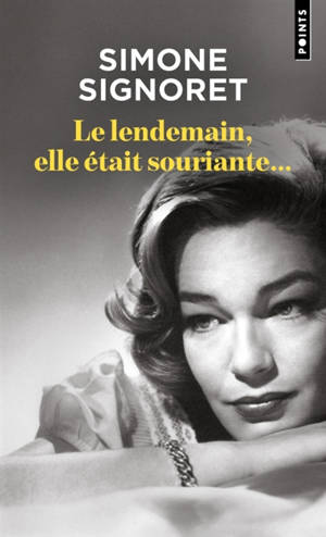 Le lendemain, elle était souriante... : souvenirs