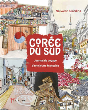 Corée du Sud : journal de voyage d'une jeune Française