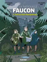 La patrouille du faucon. Vol. 5. Raid au Haut-Koenigsbourg