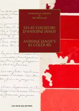 Les 85 couleurs d'Antoine Janot. Antoine Janot's 85 colours
