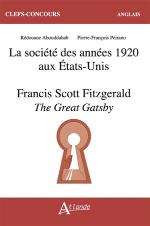 La société des années 1920 aux Etats-Unis : Francis Scott Fitzgerald, The great Gatsby
