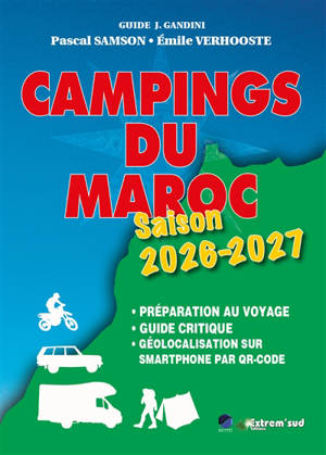 Campings du Maroc : saison 2025-2026 : préparation au voyage, guide critique