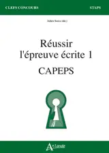 Réussir l'épreuve écrite 1 : Capeps
