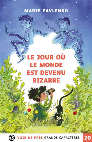 Le jour où le monde est devenu bizarre