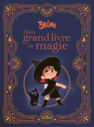 Brume : mon grand livre de magie