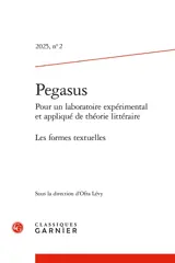 Pegasus : pour un laboratoire expérimental et appliqué de théorie littéraire, n° 2. Les formes textuelles