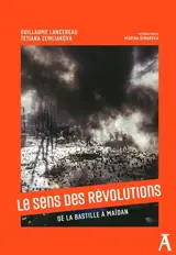 Le sens des révolutions : de la Bastille à Maïdan