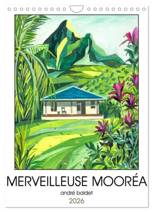 MERVEILLEUSE MOOREA (Calendrier mural 2026 DIN A4 horizontal), CALVENDO calendrier mensuel : Un tour de l’île de Mooréa, par la route côtière