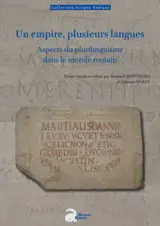 Un empire, plusieurs langues : aspects du plurilinguisme dans le monde romain