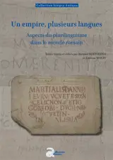 Un empire, plusieurs langues : aspects du plurilinguisme dans le monde romain