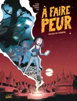 A faire peur. Vol. 1. Terreur au camping