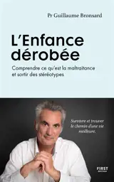 L'enfance dérobée : comprendre ce qu'est la maltraitance et sortir des stéréotypes