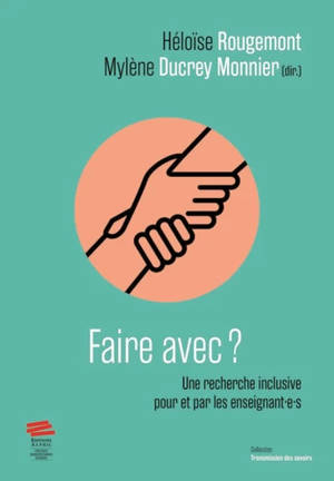 Faire avec ? : une recherche inclusive pour et par les enseignant.e.s