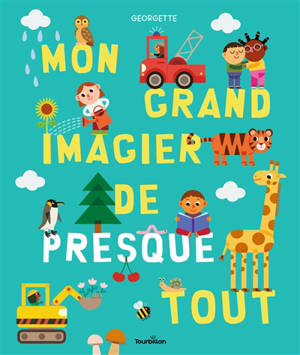 Mon grand imagier de presque tout