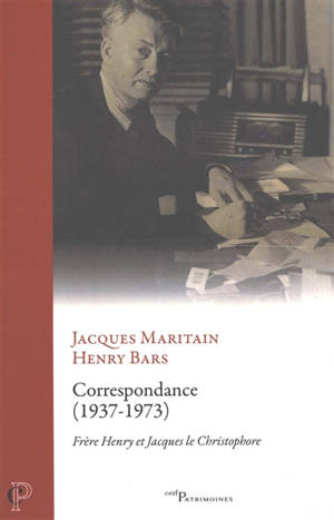 Correspondance (1937-1973) : frère Henry et Jacques le Christophore