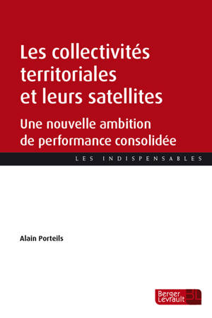 Les collectivités territoriales et leurs satellites : une nouvelle ambition de performance consolidée