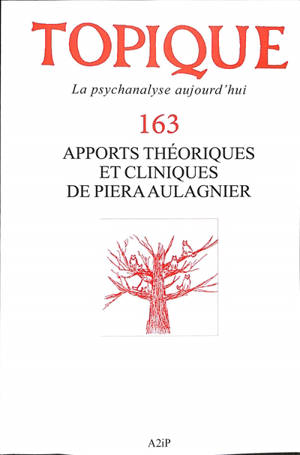 Topique, n° 163. Apports théoriques et cliniques de Piera Aulagnier