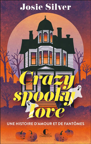 Crazy spooky love : une histoire d'amour et de fantômes