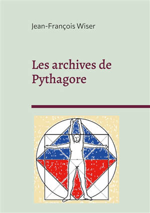 Les archives de Pythagore : Entre science et mystique