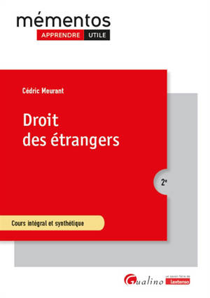 Droit des étrangers : cours intégral et synthétique