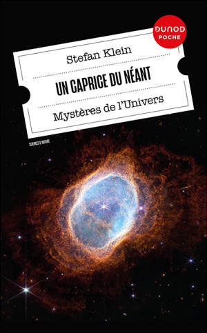 Un caprice du néant : l'Univers et ses merveilles