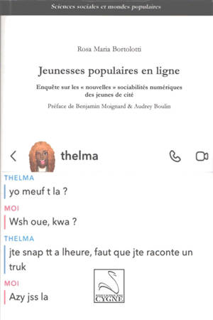 Jeunesses populaires en ligne : enquête sur les nouvelles sociabilités numériques des jeunes de cité