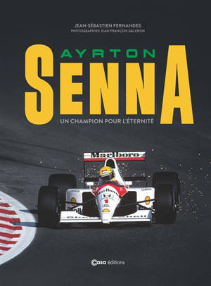 Ayrton Senna : un champion pour l'éternité
