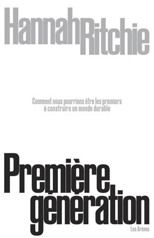 Première génération : comment nous pourrions être les premiers à construire un monde durable