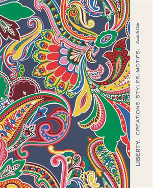 Liberty : créations, styles, motifs