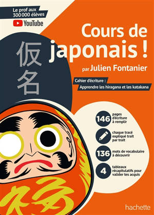 Cours de japonais ! : cahier d'écriture : apprendre les hiragana et les katakana