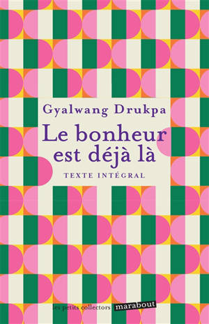 Le bonheur est déjà là : texte intégral