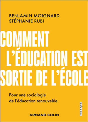 Comment l'éducation est sortie de l'école : pour une sociologie de l'éducation renouvelée