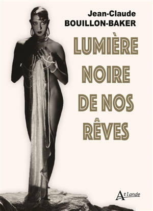 Lumière noire de nos rêves