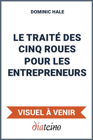 Le traité des cinq roues pour les entrepreneurs