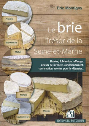 Le brie : trésor de la Seine-et-Marne