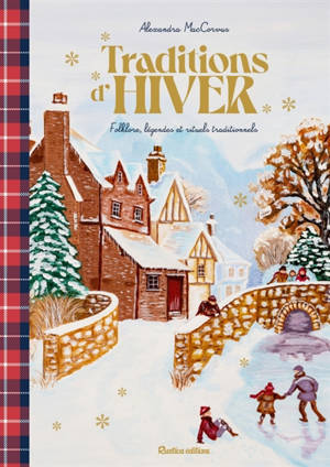 Traditions d'hiver : folklore, légendes et rituels traditionnels
