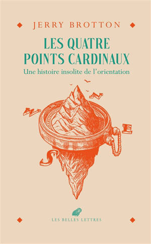 Les quatre points cardinaux : une histoire insolite de l'orientation