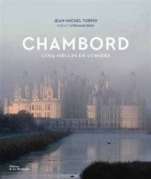 Chambord : cinq siècles de lumière