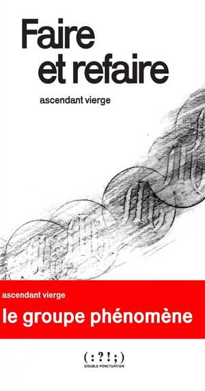 Faire et refaire : Ascendant Vierge