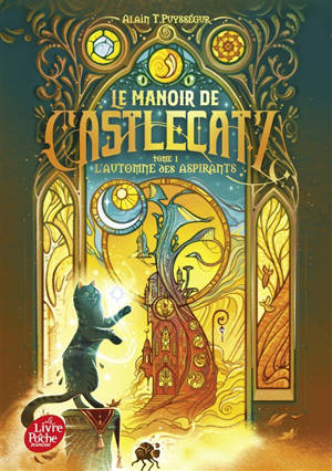 Le manoir de Castlecatz. Vol. 1. L'automne des aspirants
