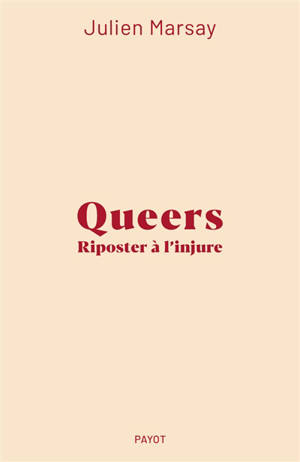 Queers : riposter à l'injure