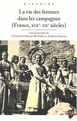 La vie des femmes dans les campagnes : France, XIXe-XXe siècles