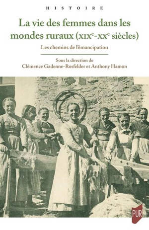 La vie des femmes dans les campagnes : France, XIXe-XXe siècles