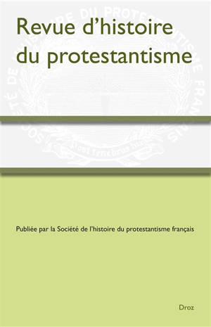 Revue d'histoire du protestantisme, n° 3 (2025)