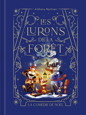 Les lurons de la forêt. Vol. 3. La comédie de Noël