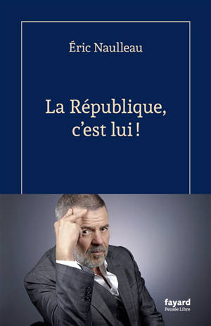 La République, c'est lui !