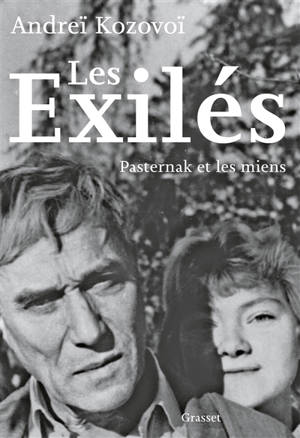 Les exilés : Pasternak et les miens