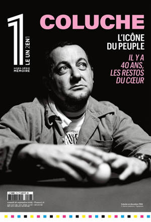 Le 1, hors-série. Coluche : l'icône du peuple